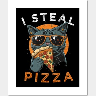 Funny Cat Saying - I Steal Pizza Funny Sarcastic Saying Gift Ideas For Pizza Lovers and Cat Owner Posters and Art